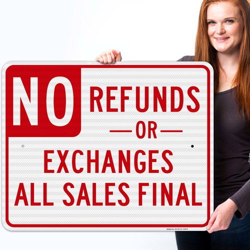 No Refunds Or Exchanges Sign, All Sales Final Sign, - Picture 72 of 85