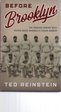 Before Brooklyn The Unsung Heroes Who Helped Break Baseball Color Barrier signed