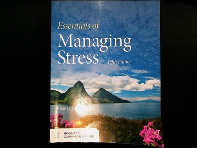 Essentials of Managing Stress by Brian Luke Seaward (2019, Trade Paperback)