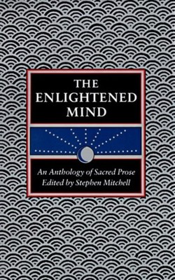 The Enlightened Mind : An Anthology of Sacred Prose Paperback Ste