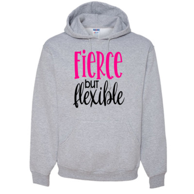 Fierce But Flexible Positive Unisex Hoodie - Motivational Inspirational Hooded