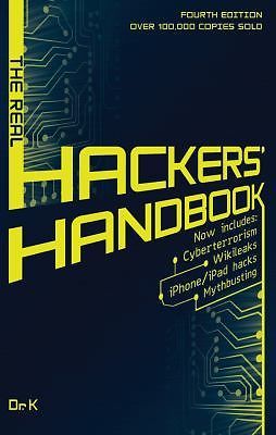 The Real Hackers' Handbook by Dr K