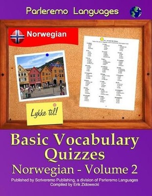 Parleremo Languages Basic Vocabulary Quizzes Norwegian - Volume 2 by Erik Zidowe
