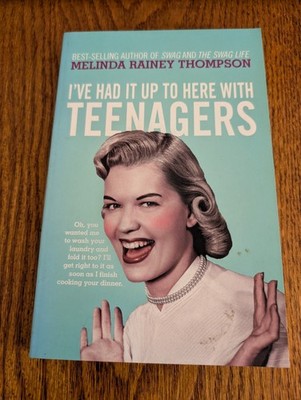 Signed I've Had It Up to Here With Teenagers by Melinda Rainey Thompson