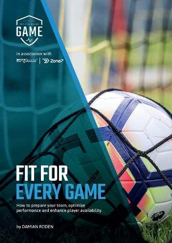 Fit For Every Game: How to prepare your team, optimise performance, and enhance player availability. - Image 4