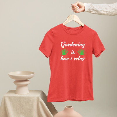 T-Shirt Gardening is How I Relax Hausgärtner Pflanzen Bäume Kindergärten Neuheit