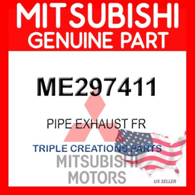 Genuine Mitsubishi ME297411 Pipe Exhaust Fr OEM