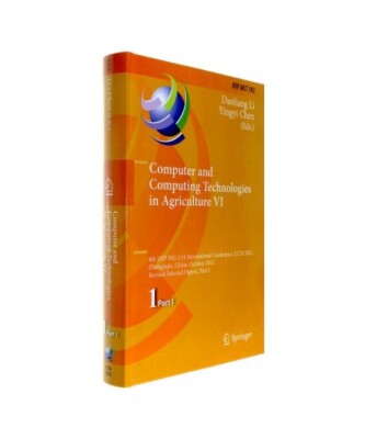 Computer and Computing Technologies in Agriculture VI: 6th IFIP WG 5.14 Internat