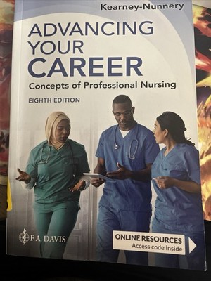 Advancing Your Career: Concepts of Professional Nursing by Kearney-Nunnery