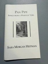 Pan Pipe Songs from a Whistlin' Girl Sara Morgan Heitman Paperback Signed Inscr