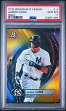 2022  BOWMAN PALTINUM   #12   AARON JUDGE   GOLD   PSA 10      POP  4      15/50