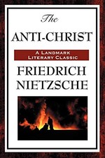 THE ANTI-CHRIST By Friedrich Nietzsche **BRAND NEW**