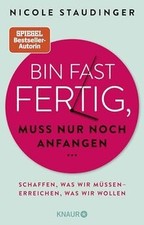 Bin fast fertig, muss nur noch anfangen: Schaffen, w... | Buch | Zustand wie neu