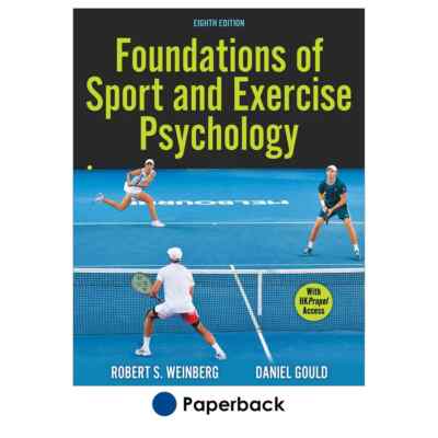 Foundations of Sport and Exercise Psychology with Access Code, 8th Edition