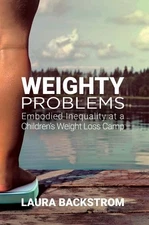 Weighty Problems: Embodied Inequalit... by Backstrom, Laura Paperback / softback