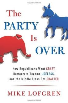 The Party Is Over: How Republicans Went Crazy, Democrats... | Buch | Zustand gut