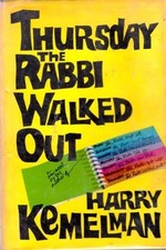 Thursday the Rabbi Walked Out by Harry Kemelman (1978-08-01) - - Good - See ...