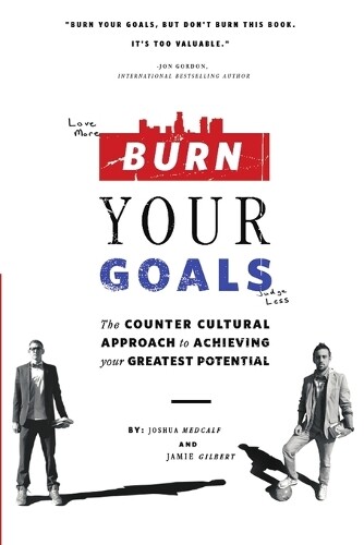 Thumbnail - Joshua Medcalf Jamie Gilbert Burn Your Goals (taschenbuch)