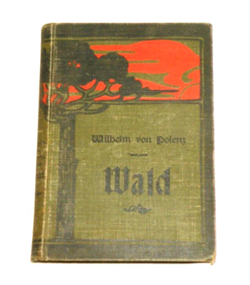 F43 Wilhelm von Polenz, Wald - eine Novelle 1899 Verlag Fontane EA