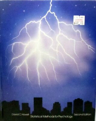 Statistical Methods for Psychology By David C. Howell. 9780871500687