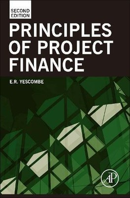 PRINCIPLES OF PROJECT FINANCE, SECOND EDITION By E. R. Yescombe - Hardcover *VG*