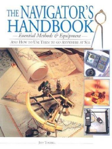 Navigator's Handbook : Essential Methods and Equipment - And How to Use ...