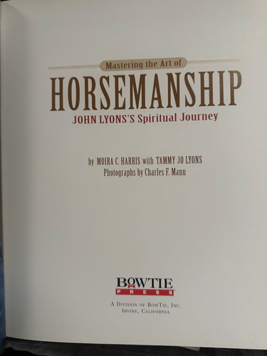 Mastering the Art of Horsemanship: John Lyon's Spiritual Journey - Picture 4 of 5