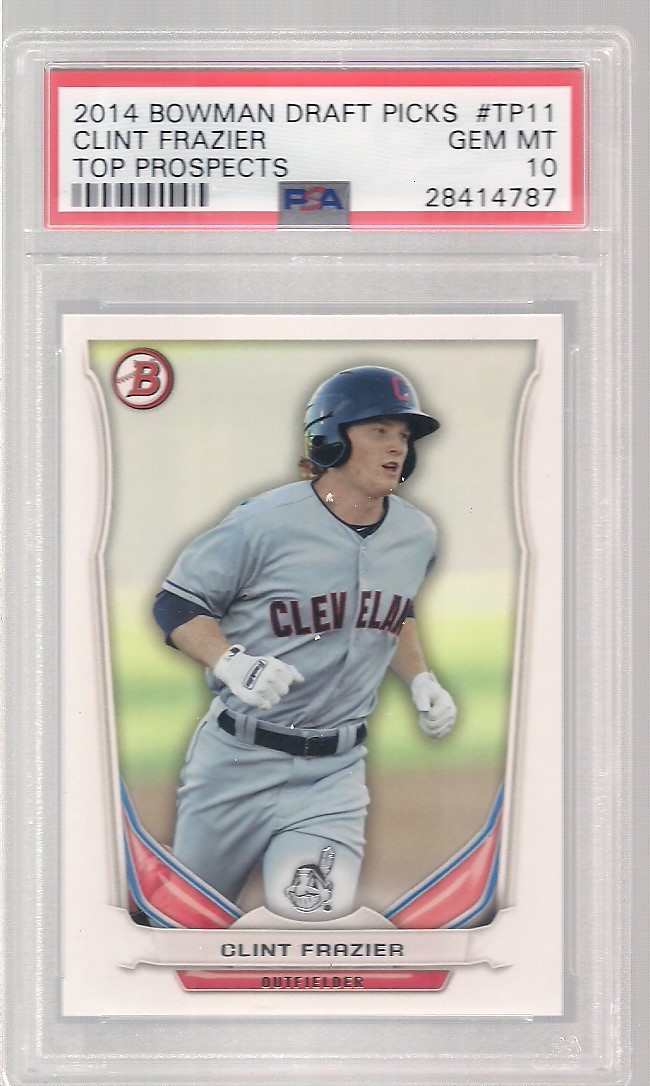 2014 BOWMAN DRAFT # TP 11 CLINT FRAZIER ROOKIE ROOKIE PSA 10