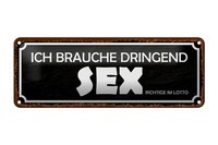 Blechschild Spruch 27X10 Cm Ich Brauche Dringend Sex Metall Deko Schild Tin Sign