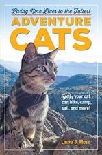 Adventure Cats: Living Nine Lives to th..., Moss, Laura