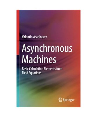 Asynchronous Machines: Basic Calculation Elements from Field Equations: Basic Ca
