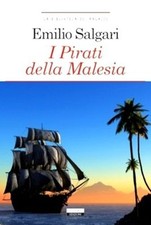 I pirati della Malesia Emilio Salgari Crescere Edizioni LIBRO NUOVO