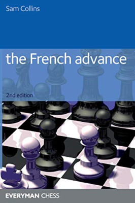 The French Advance (Everyman Chess) - Paperback NEW Collins, Sam 2006-05-31