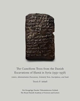 Cuneiform Texts from the Danish Excavations of ?am? in Syria (1931-1938) : ...