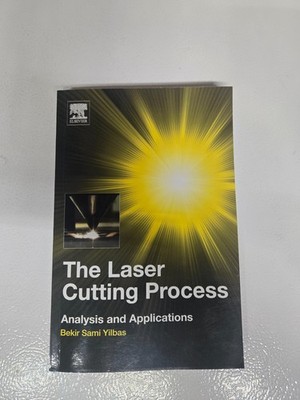 Laser Cutting Process : Analysis and Applications by Bekir Sami Yilbas (2017,...
