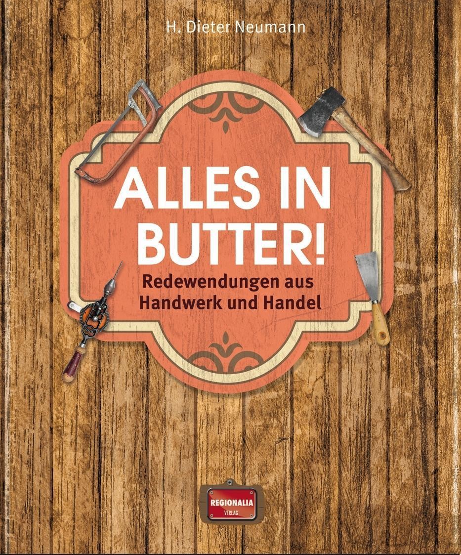 Alles In Butter! Redewendungen Aus Handwerk Und Handel. Sprachwissenschaft - Bild 2