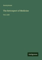 The Retrospect Of Medicine Vol. Lxii Anonymous Taschenbuch Englisch 2025