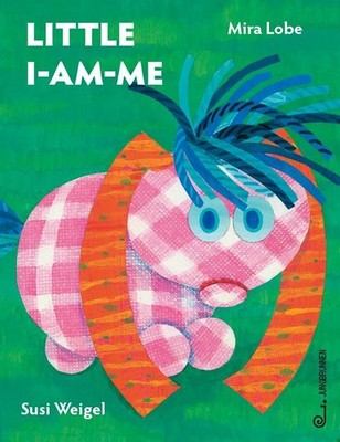 Das kleine Ich bin ich - englische Ausgabe: Little I-Am-Me by Lobe, Mira Book