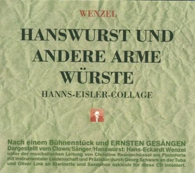 HANS-ECKARDT WENZEL-HANSWURST UND ANDERE ARME WÜRSTE-HANNS-EISLER-COLL  CD NEU