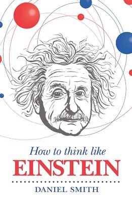 How to Think Like Einstein (How To Think Like series)