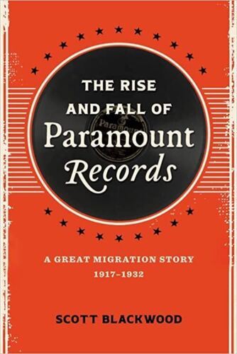 The Rise and Fall of Paramount Records: A Great Migration Story, 1917–1932 HA... - Picture 1 of 1