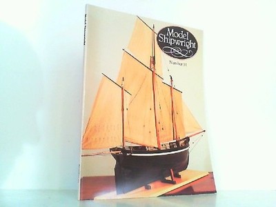 Model Shipwright Number 51. - March 1985. A quarterly Journal of ships and ship 