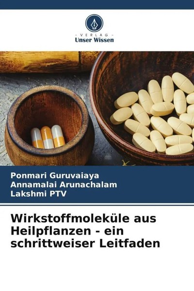 Ponmari Guruvaiaya (U. A.) | WirkstoffmoleküLe Aus Heilpflanzen - Ein...-image