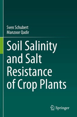 Sven Schubert (u. a.) | Soil Salinity and Salt Resistance of Crop Plants | Buch