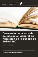 Desarrollo De La Escuela De EducacióN General En KazajstáN En La DéCada De...