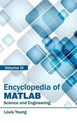 Encyclopedia of Matlab: Science and Engineering (Volume IV) (Hardback)