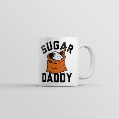 Sugar Daddy Mug Funny Sarcastic Novelty Coffee Cup