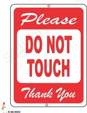 PLEASE, DO NOT TOUCH, SIGN, POLICY SIGNAGE / ALUMINUM SIGN, NO PARKING
