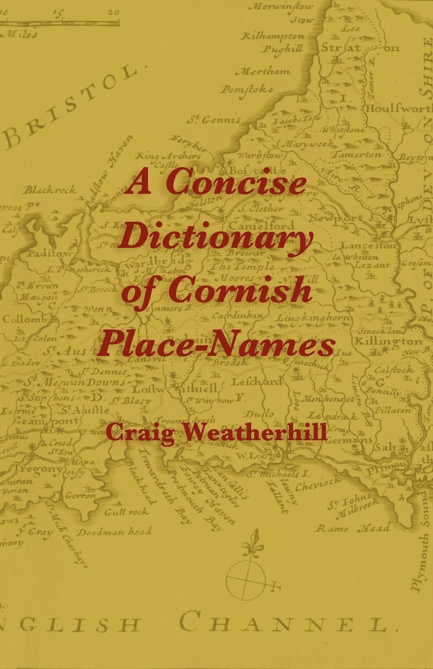 Thumbnail - A Concise Dictionary Of Cornish Place-names Craig Weatherhill