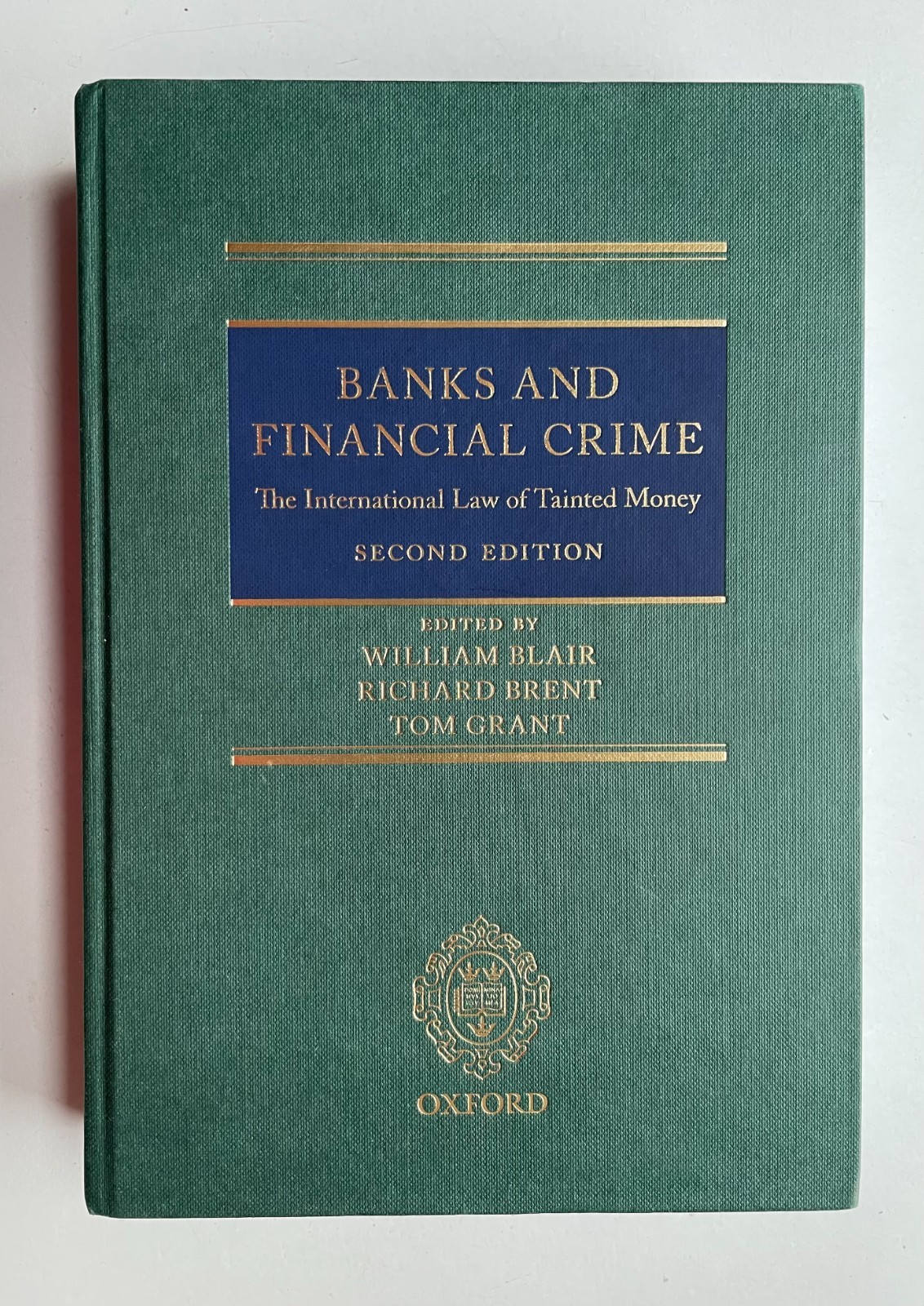 Banks and Financial Crime: The International Law of Tainted Money Hardcover 2nd